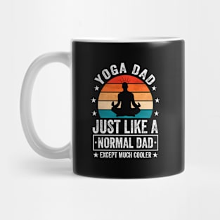 Yoga Dad Just Like A Normal Dad Except Much er Mug